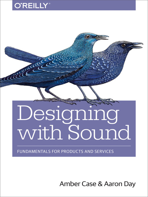 Title details for Designing with Sound by Amber Case - Available